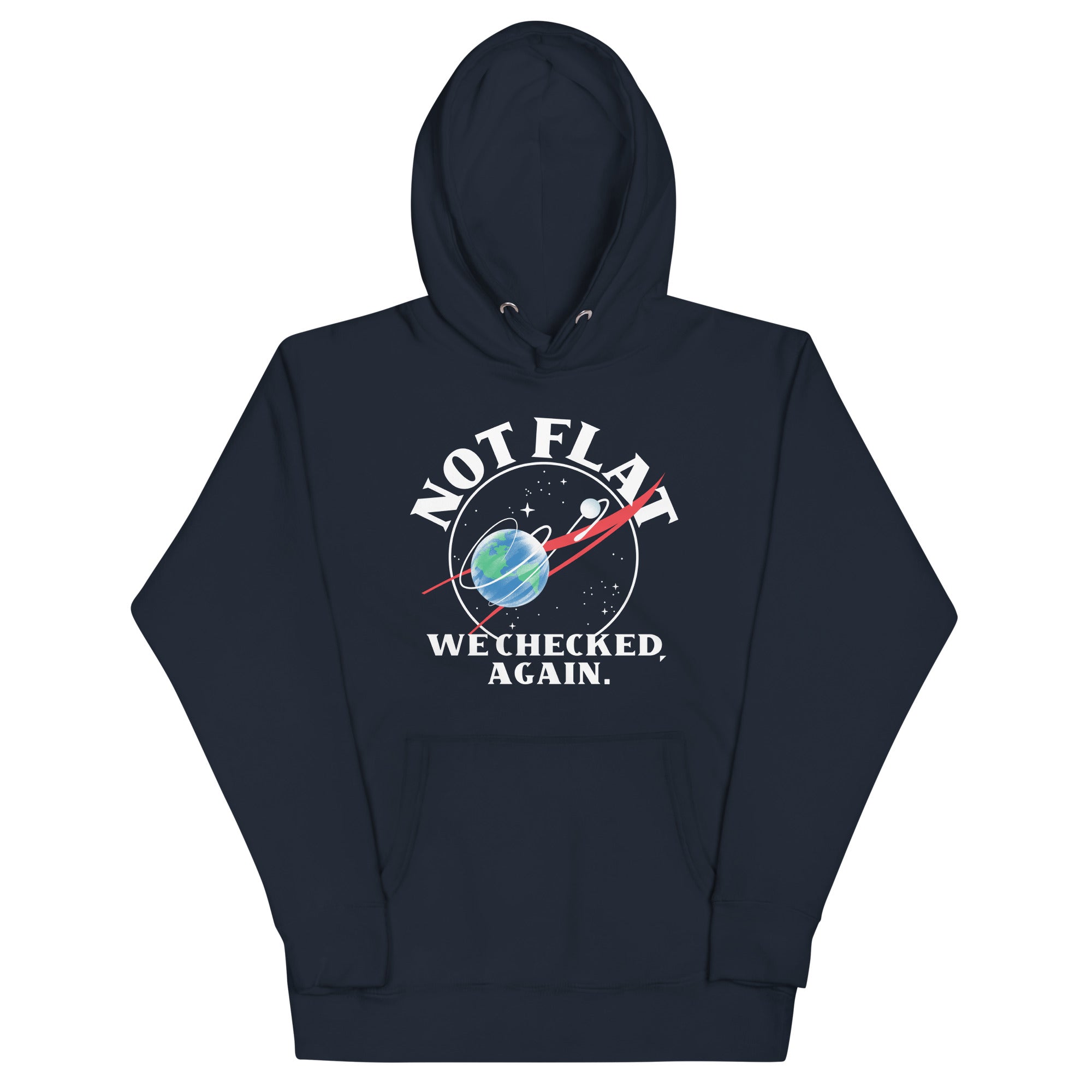 Not Flat We Checked Again Unisex Hoodie