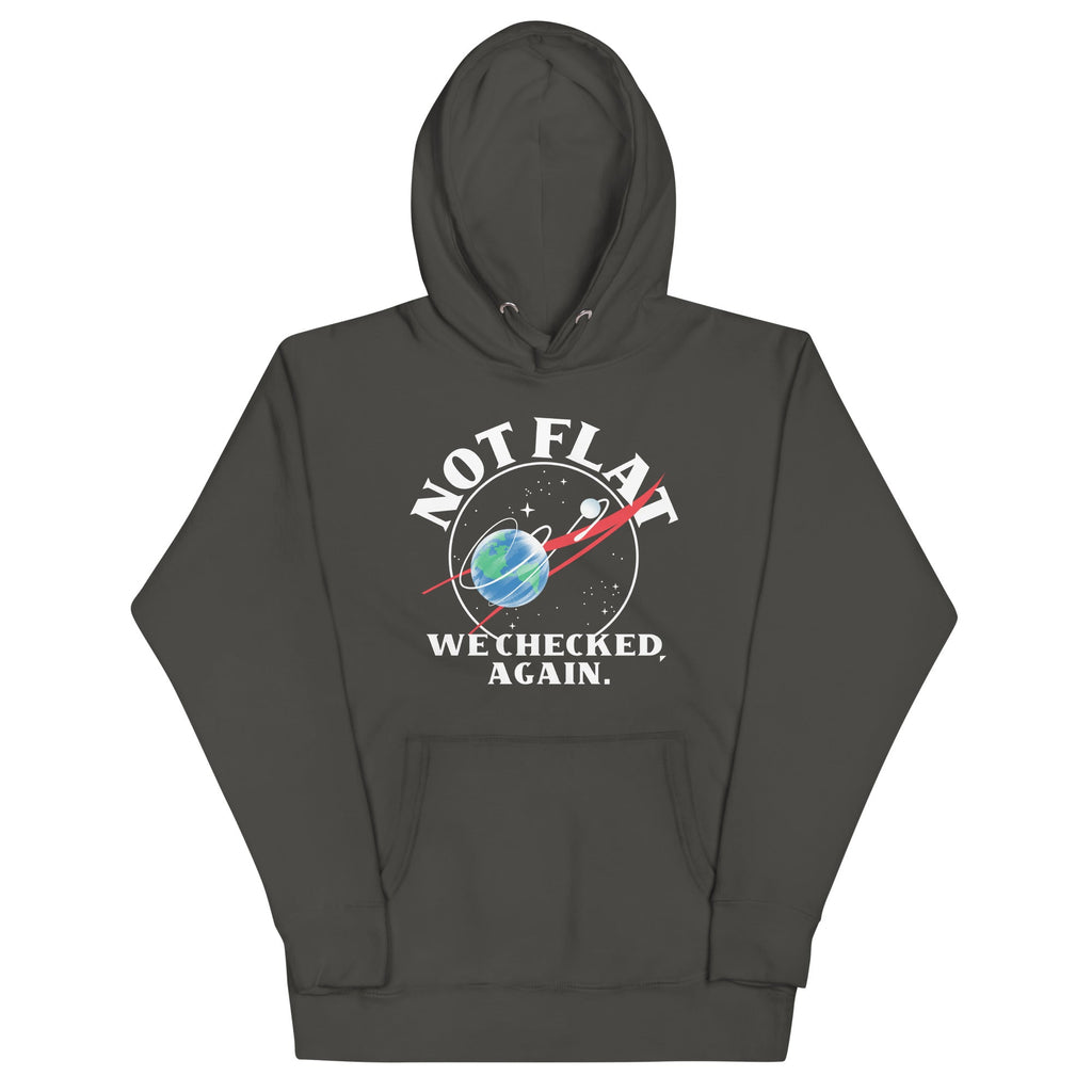 Not Flat We Checked Again Unisex Hoodie