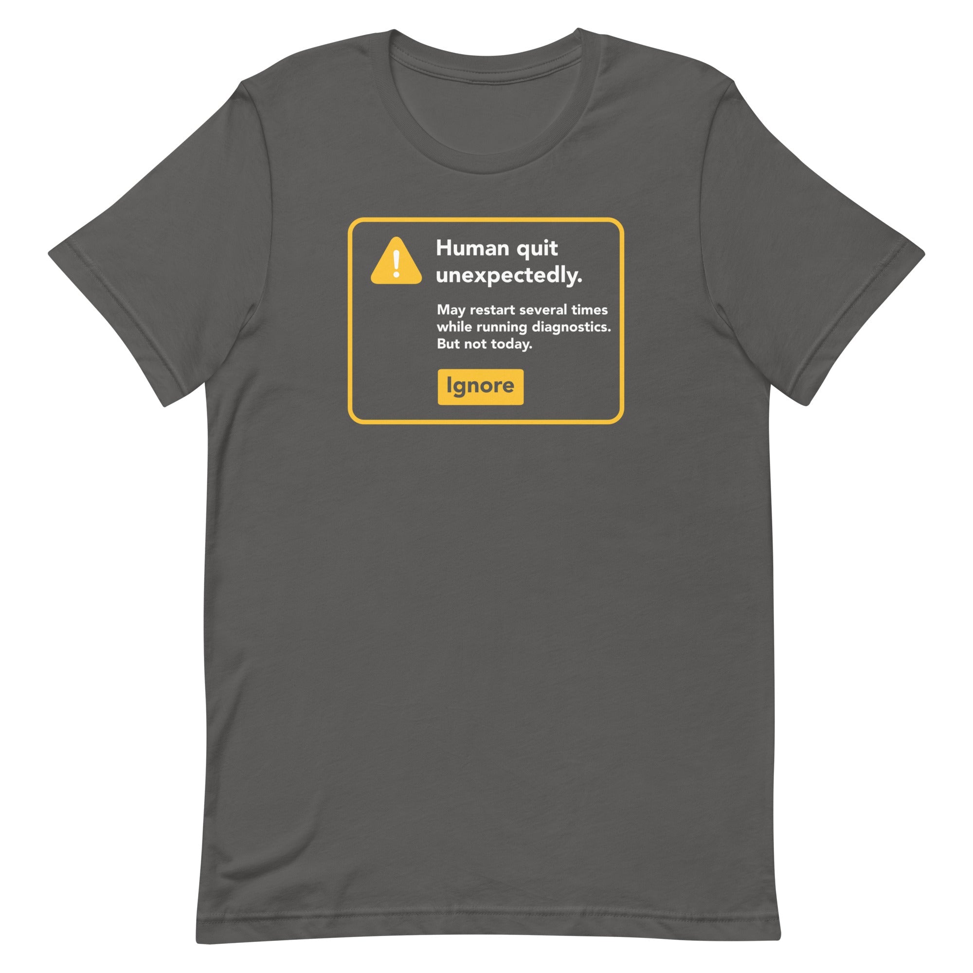 Human Quit Unexpectedly Men's Signature Tee