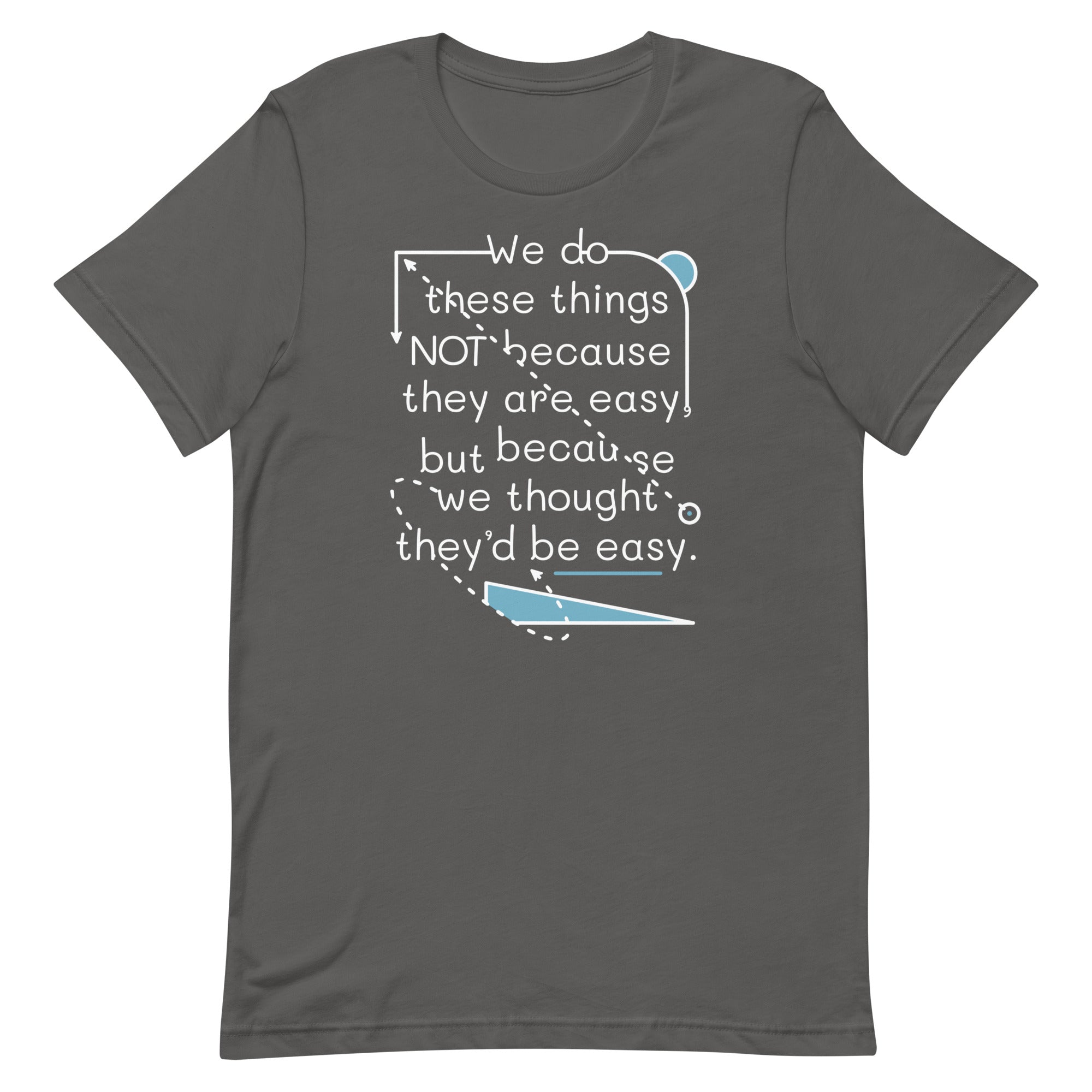 We Do These Things Not Because They Are Easy Men's Signature Tee