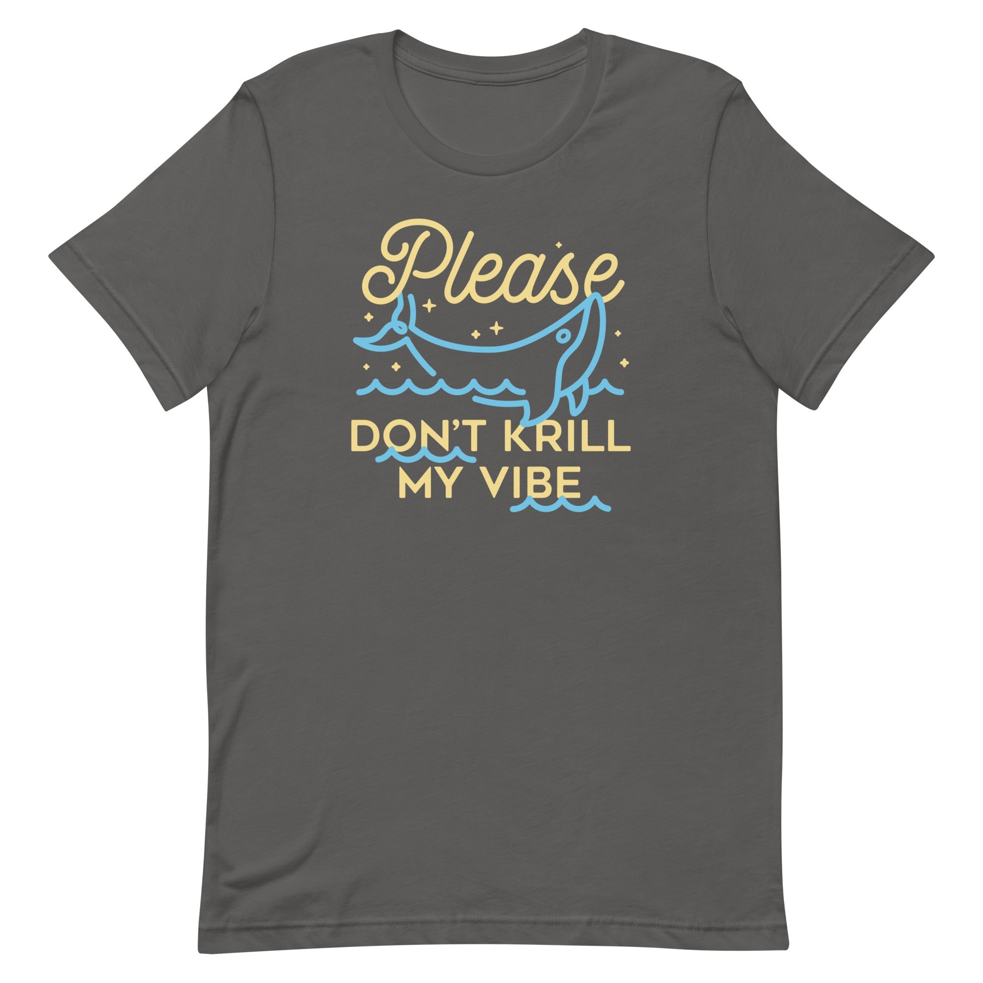 Please Don't Krill My Vibe Men's Signature Tee