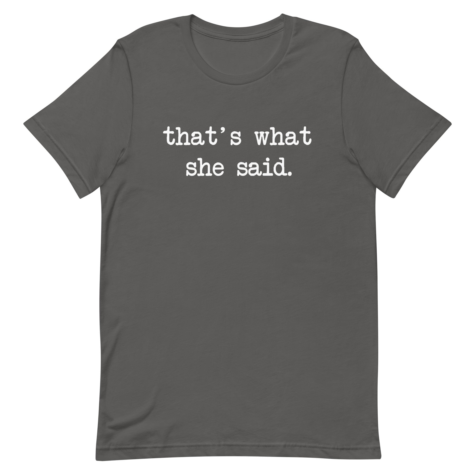 That's What She Said Men's Signature Tee