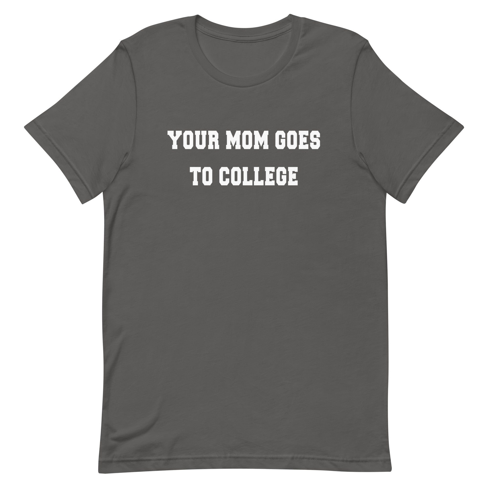 Your Mom Goes To College Men's Signature Tee