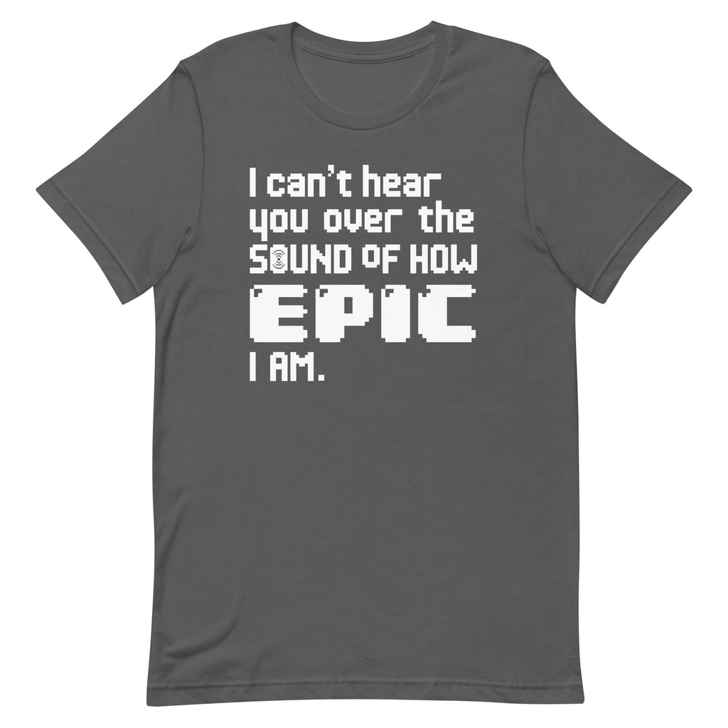 I Can't Hear You Men's Signature Tee