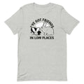 I've Got Friends In Low Places Men's Signature Tee