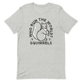 Who Run The World? Squirrels Men's Signature Tee