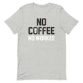 No Coffee No Workee Men's Signature Tee