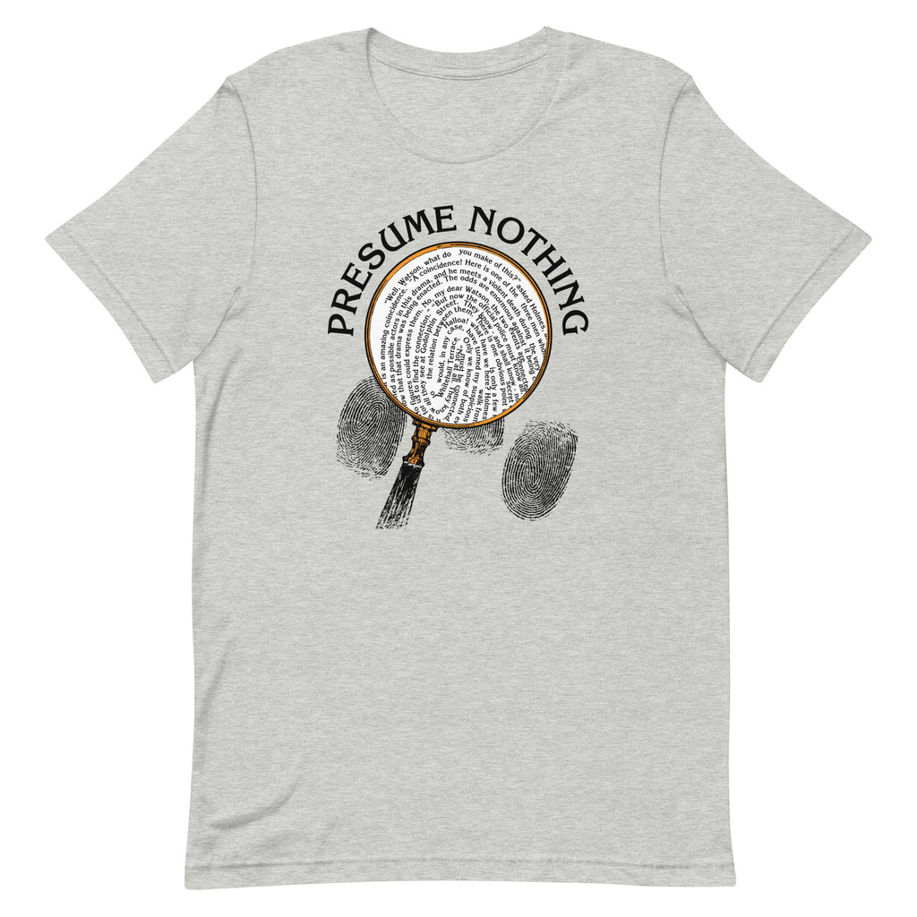 Presume Nothing Men's Signature Tee