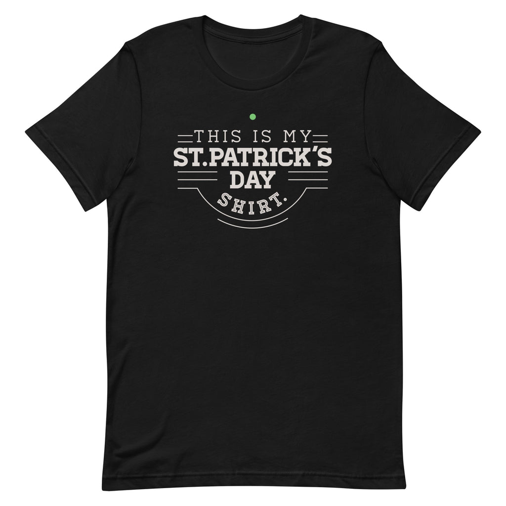 This Is My St. Patrick's Day Shirt Men's Signature Tee