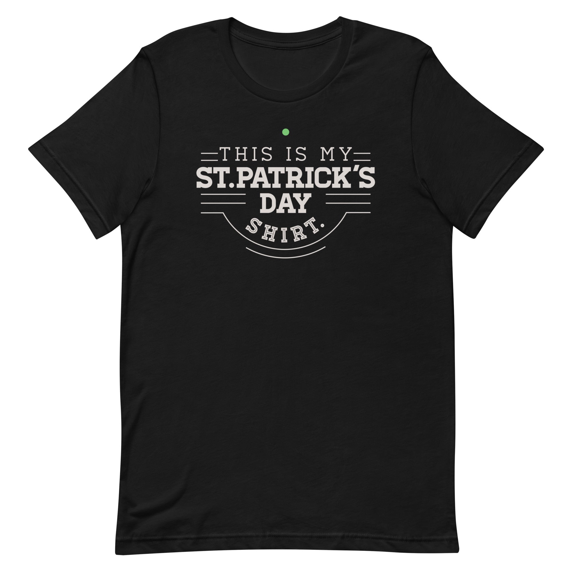 This Is My St. Patrick's Day Shirt Men's Signature Tee