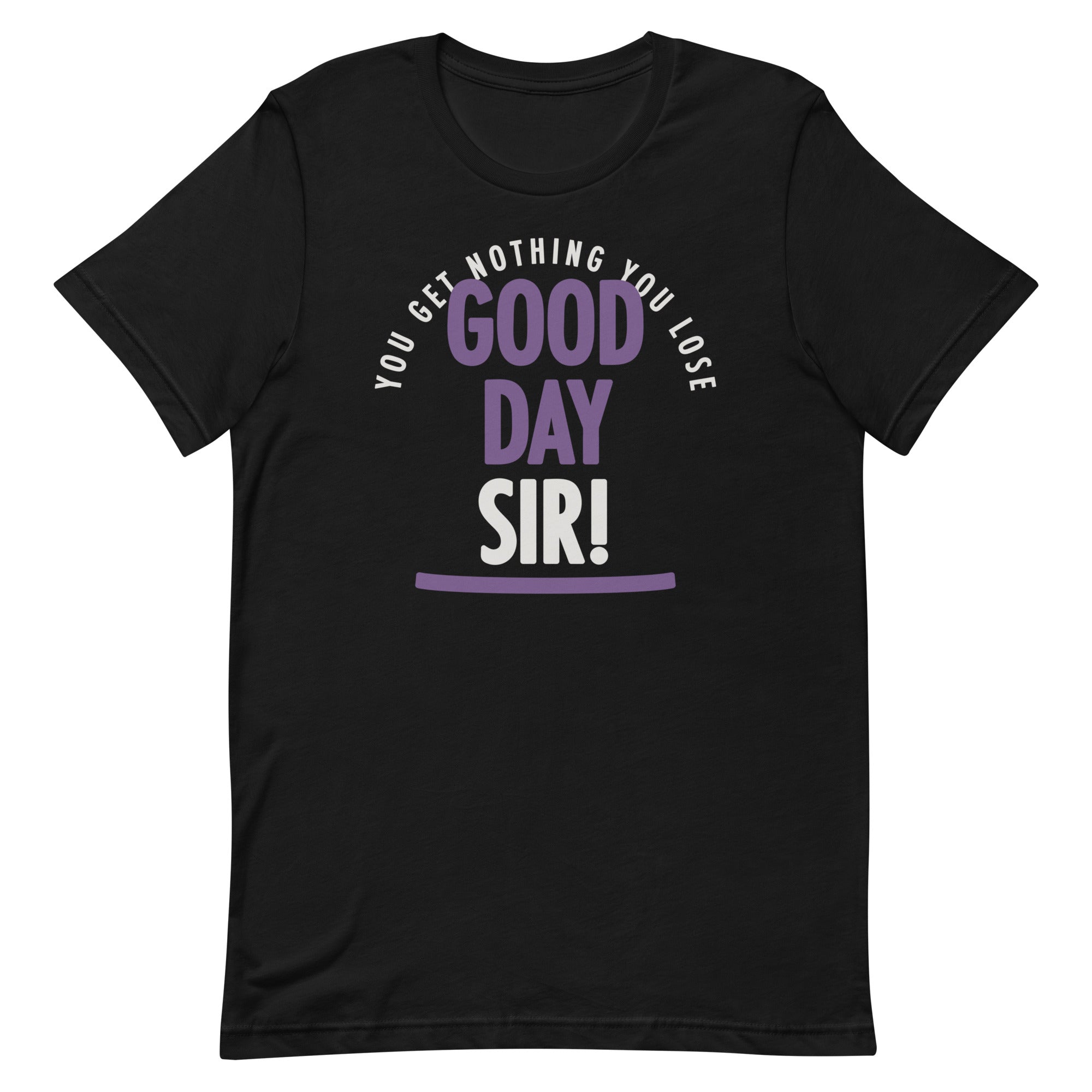 Good Day Sir! Men's Signature Tee