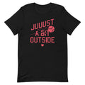 Just A Bit Outside Men's Signature Tee