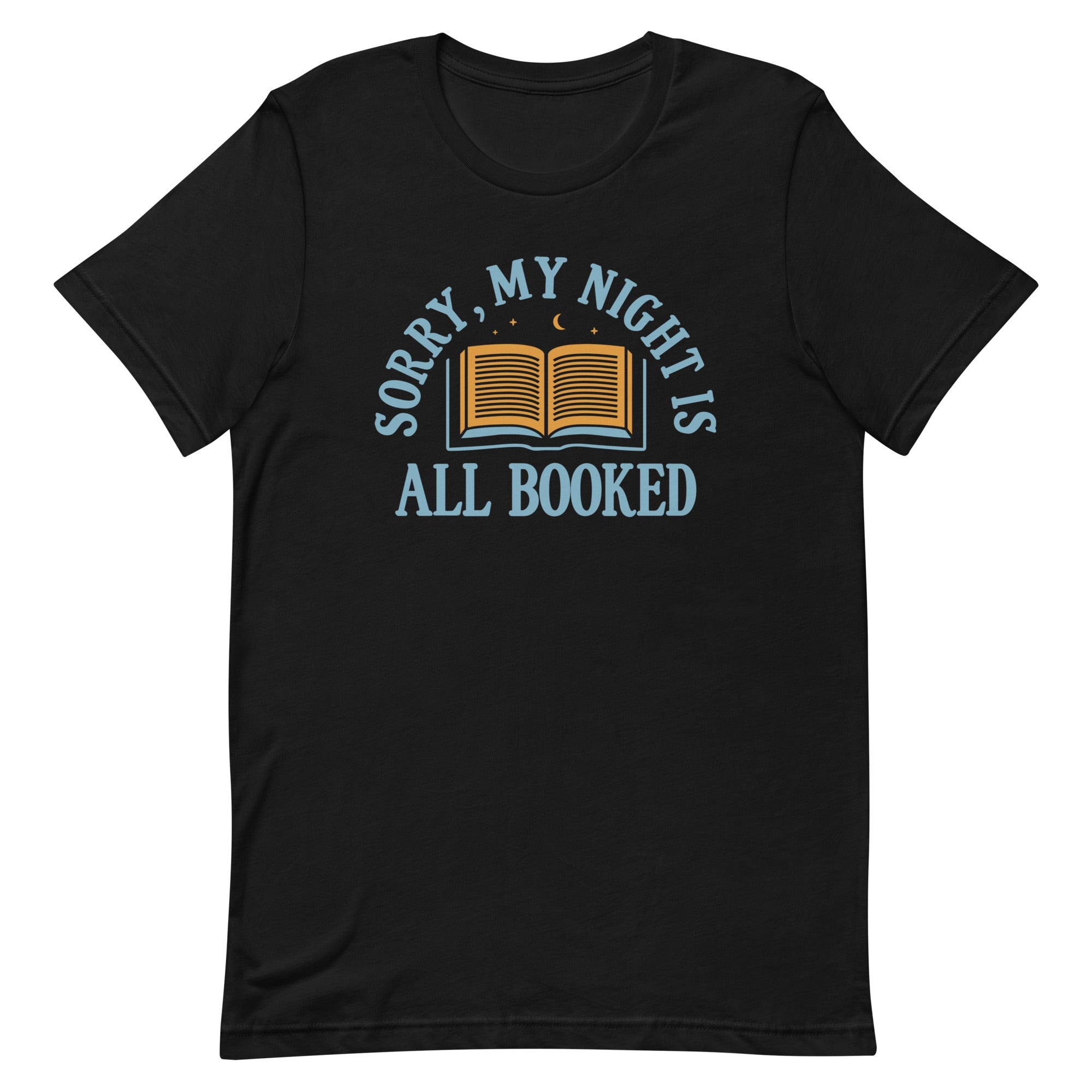 Sorry, My Night Is All Booked Men's Signature Tee