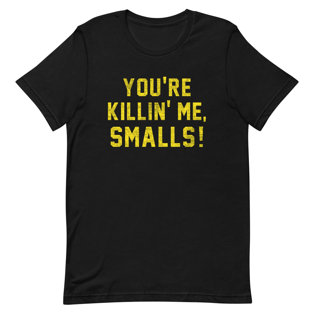 You're Killin' Me Smalls! Men's Signature Tee