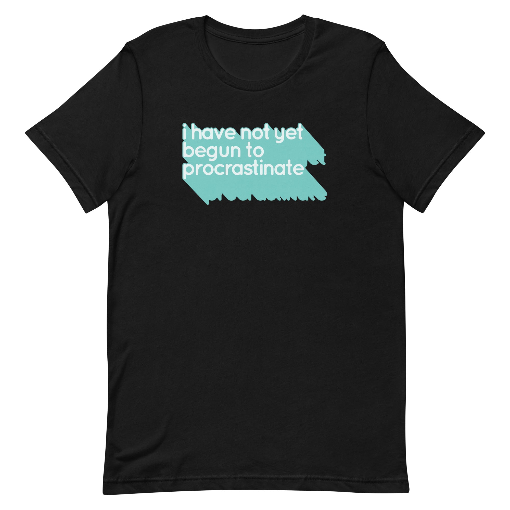Not Begun To Procrastinate Men's Signature Tee