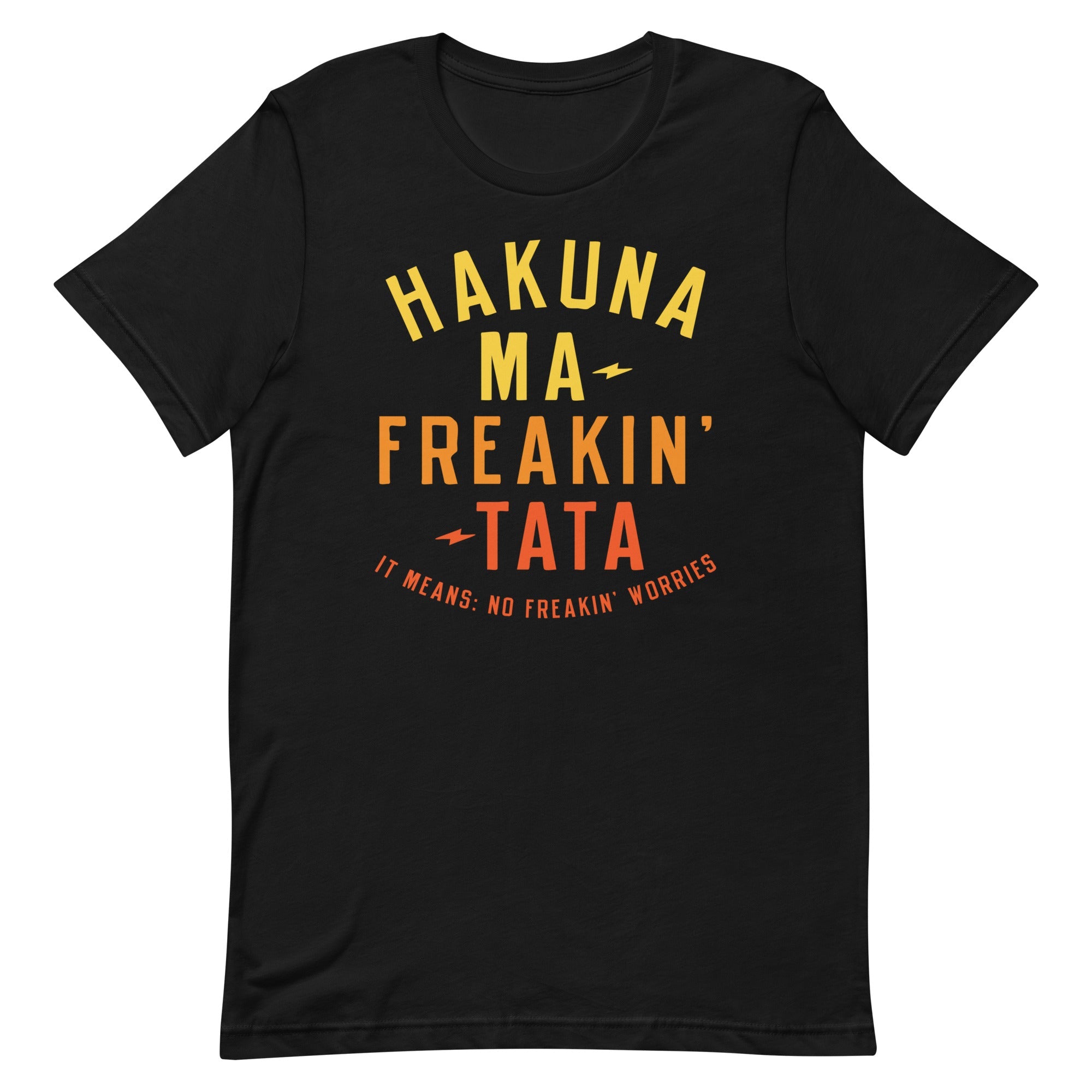 Hakuna Ma-Freakin-Tata Men's Signature Tee
