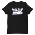 Back That Thing Up Men's Signature Tee