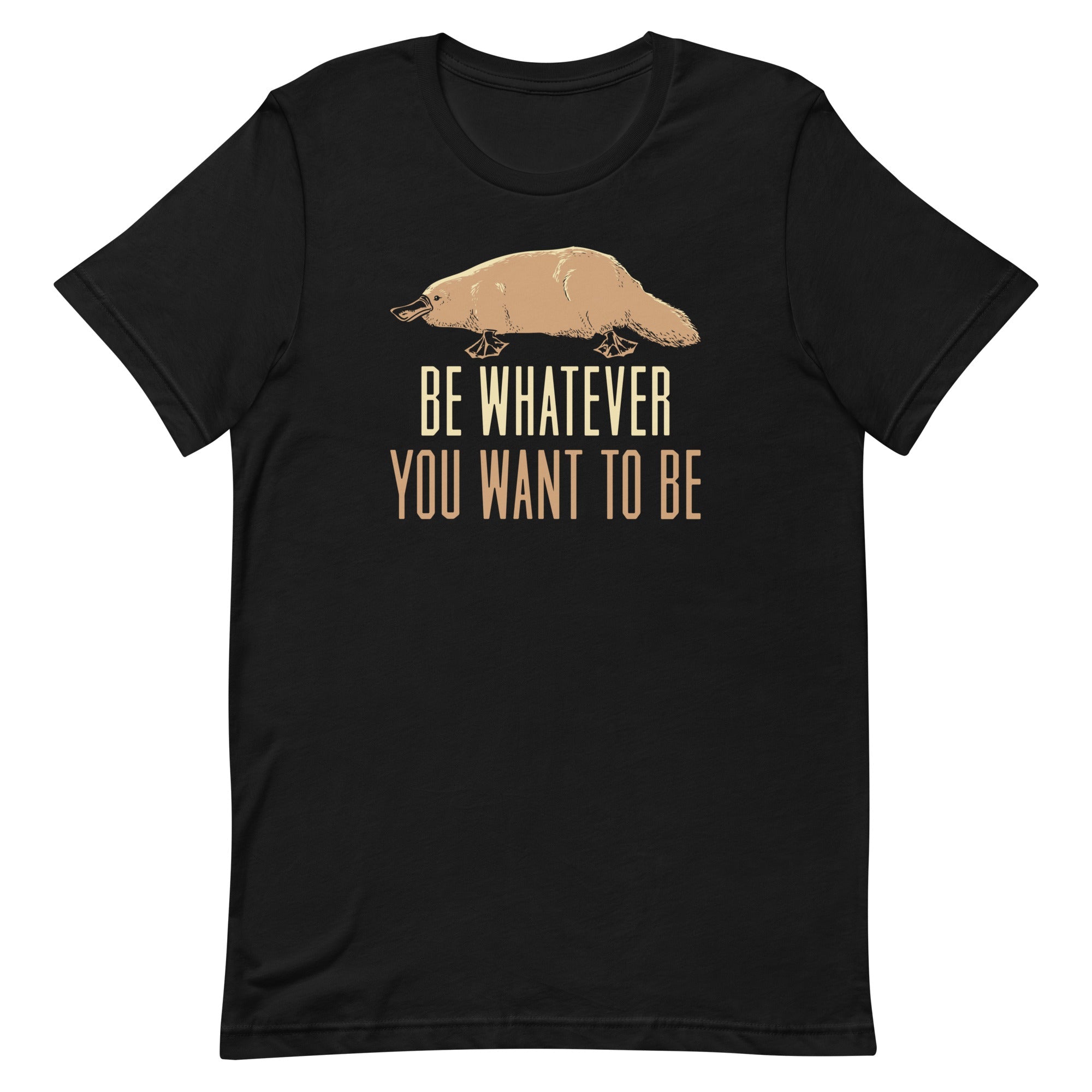 Be Whatever You Want To Be Men's Signature Tee
