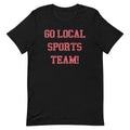 Go Local Sports Team! Men's Signature Tee