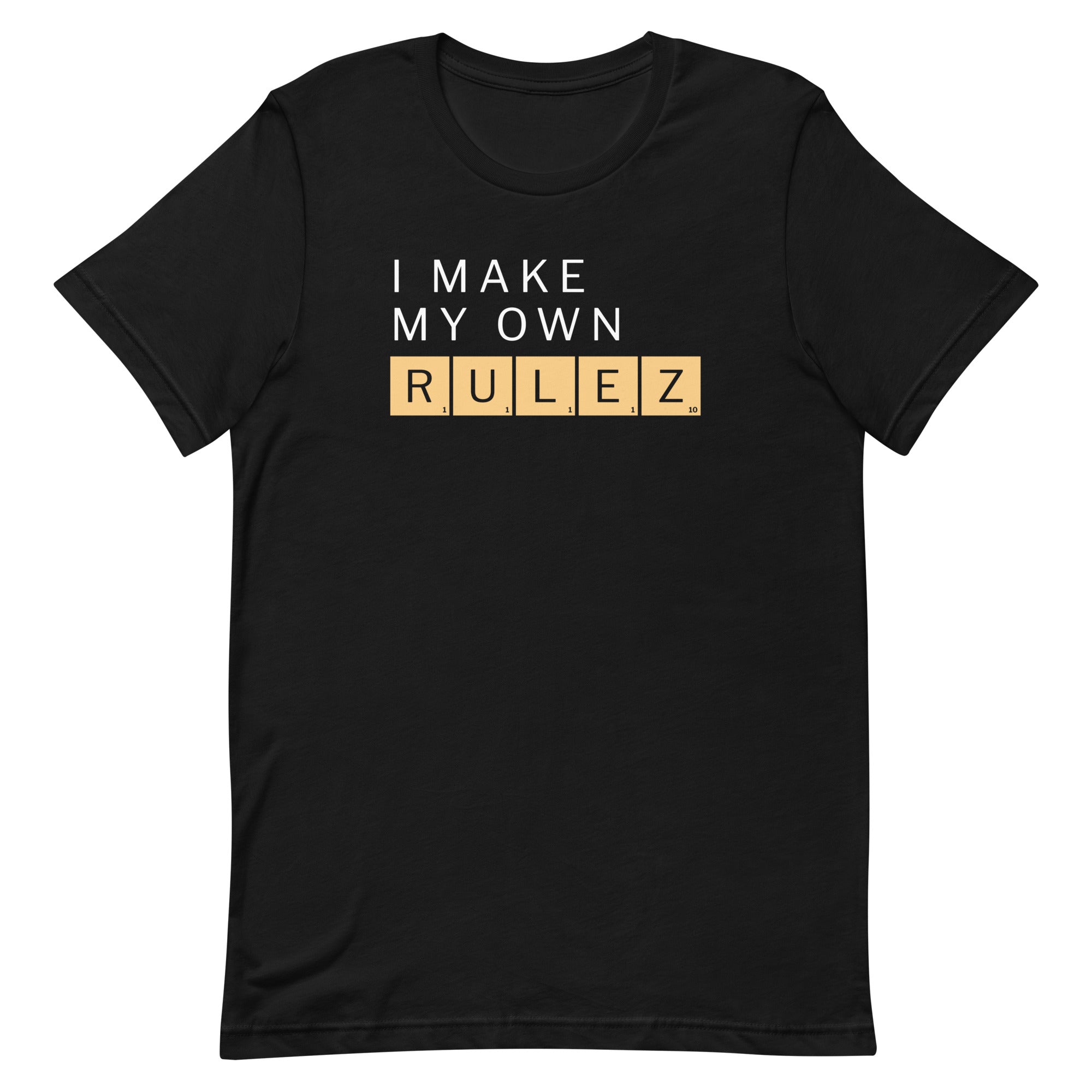 I Make My Own Rulez Men's Signature Tee
