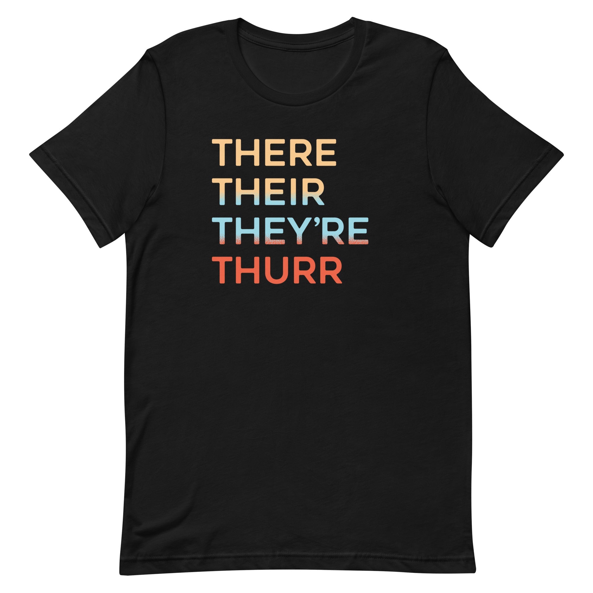 There Their They're Thurr Men's Signature Tee