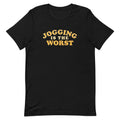 Jogging Is The Worst Men's Signature Tee