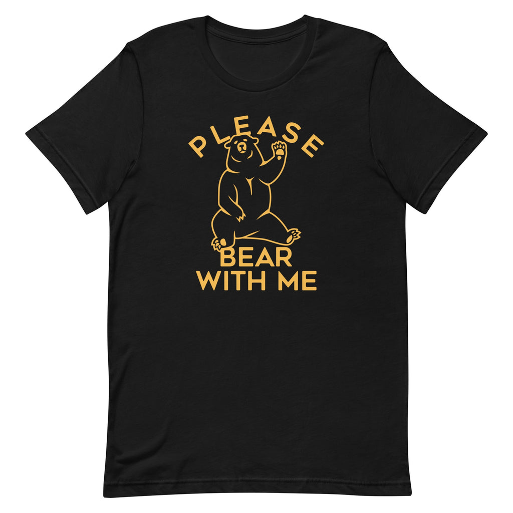 Please Bear With Me Men's Signature Tee