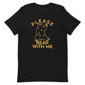 Please Bear With Me Men's Signature Tee