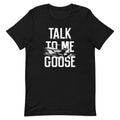 Talk To Me Goose Men's Signature Tee