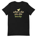 When I Dip You Dip We Dip Men's Signature Tee
