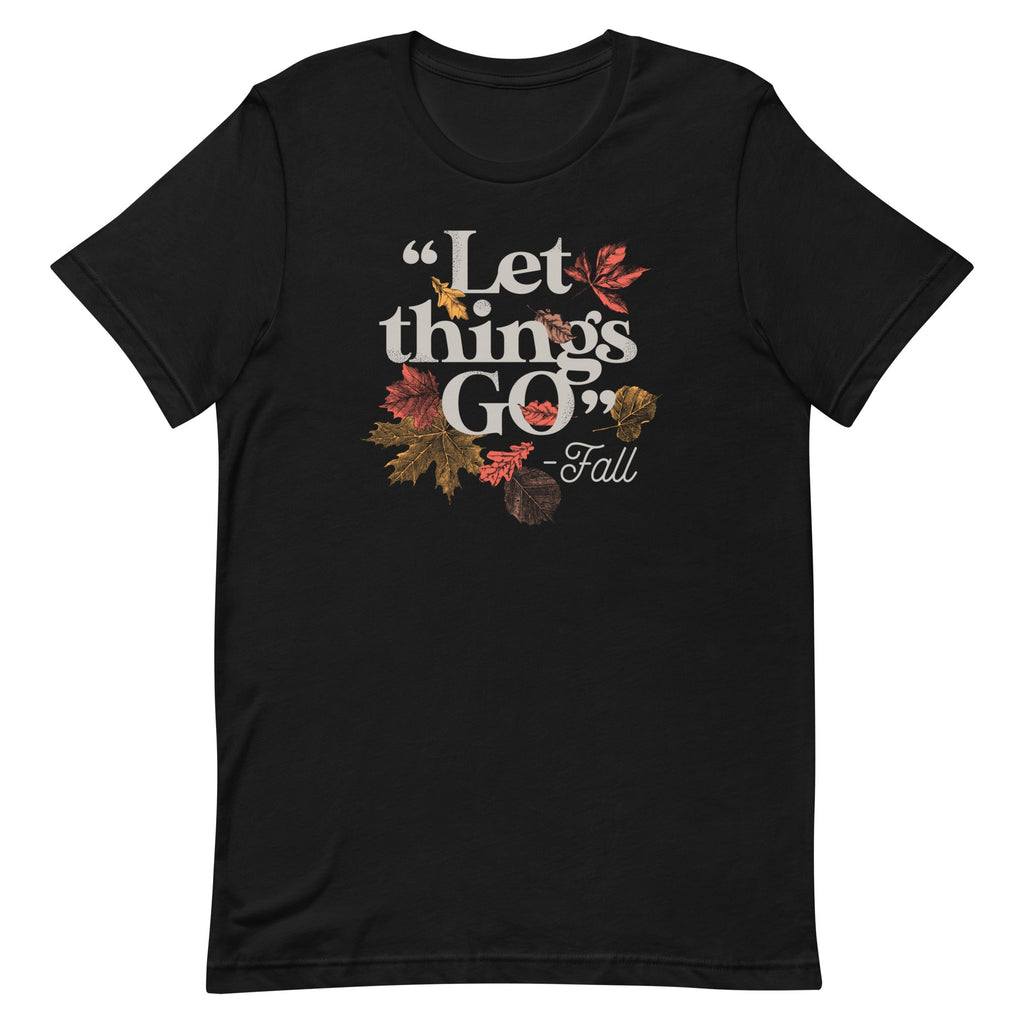 "Let Things Go" -Fall Men's Signature Tee