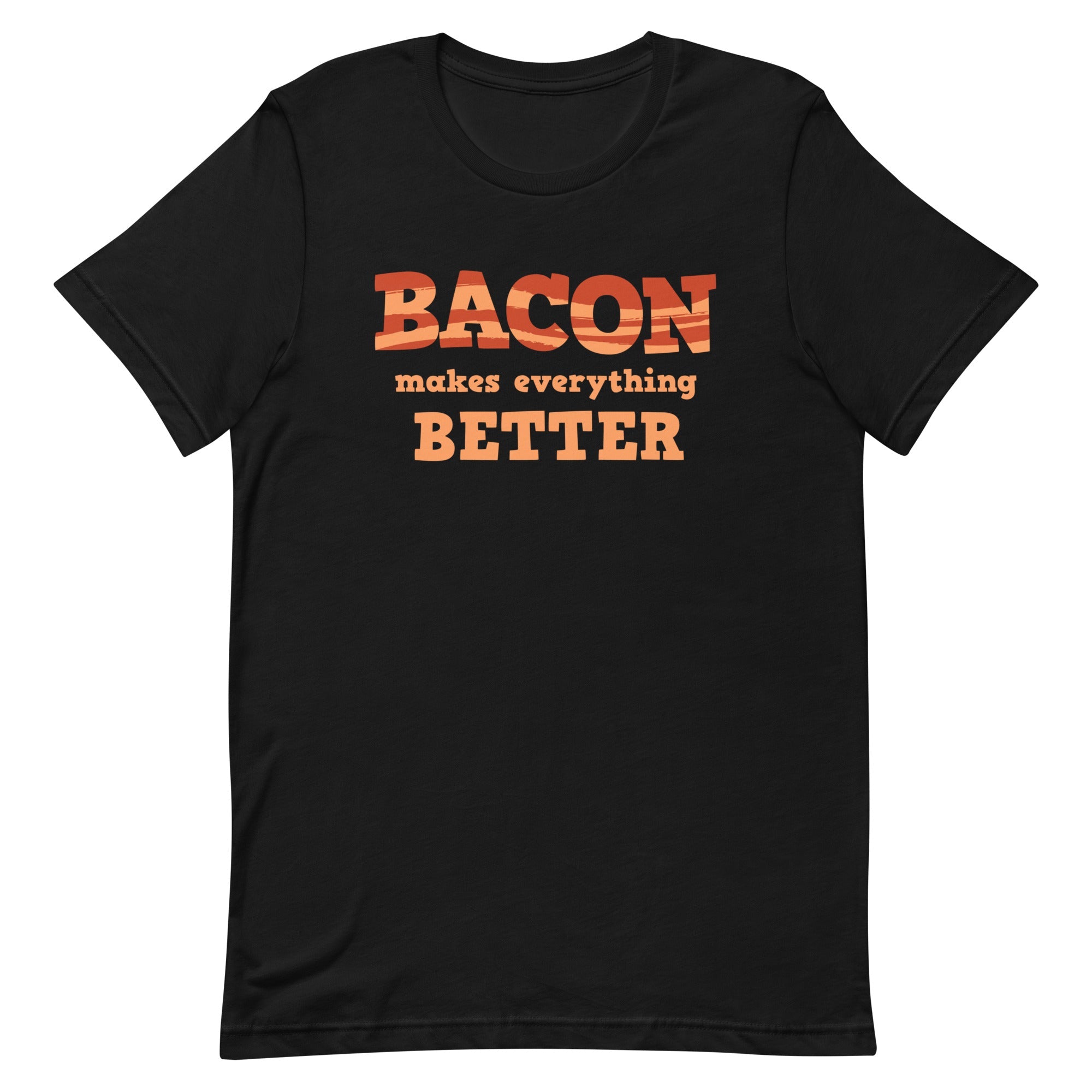 Bacon Makes Everything Better Men's Signature Tee