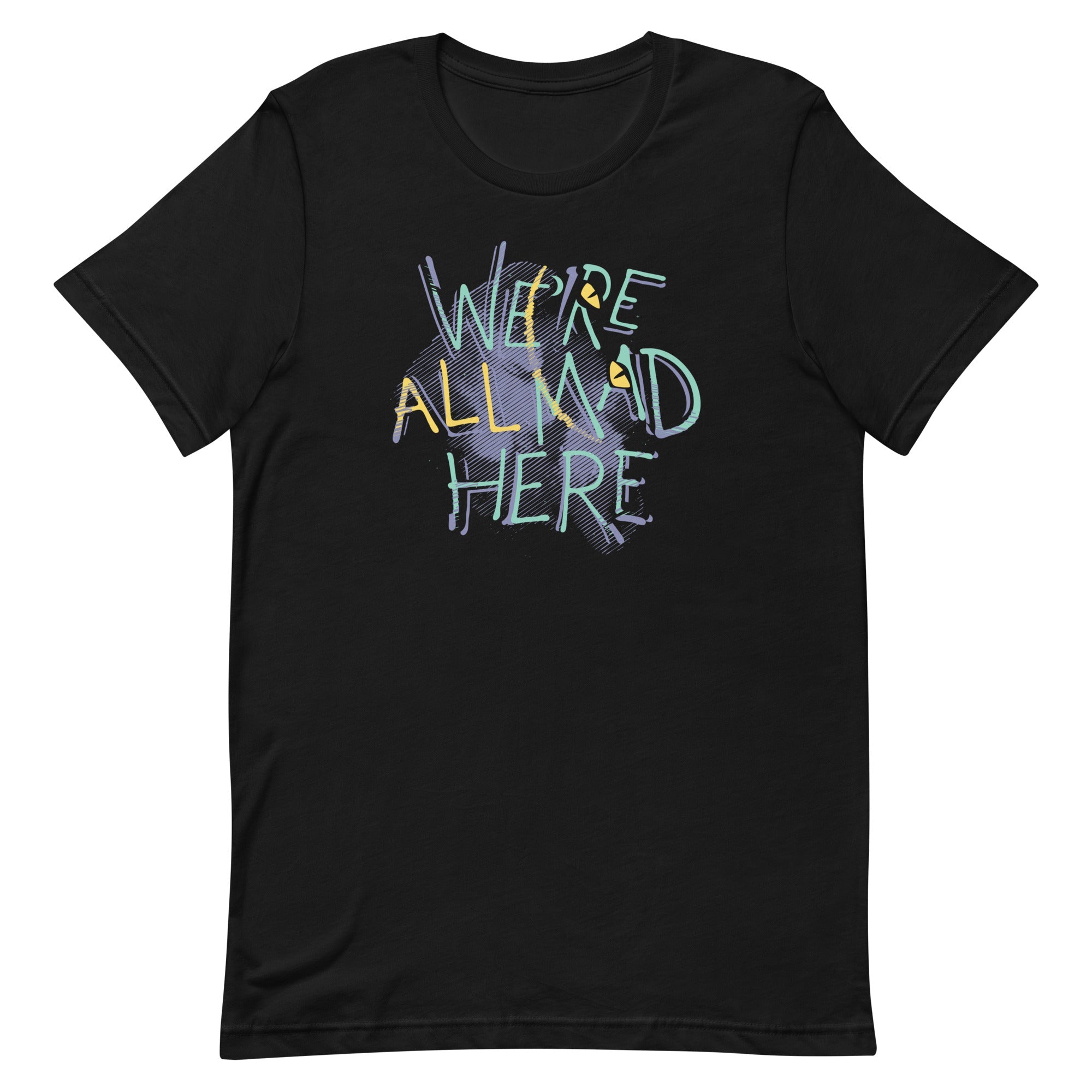 We're All Mad Here Men's Signature Tee