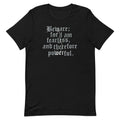 Beware; For I Am Fearless, And Therefore Powerful Men's Signature Tee