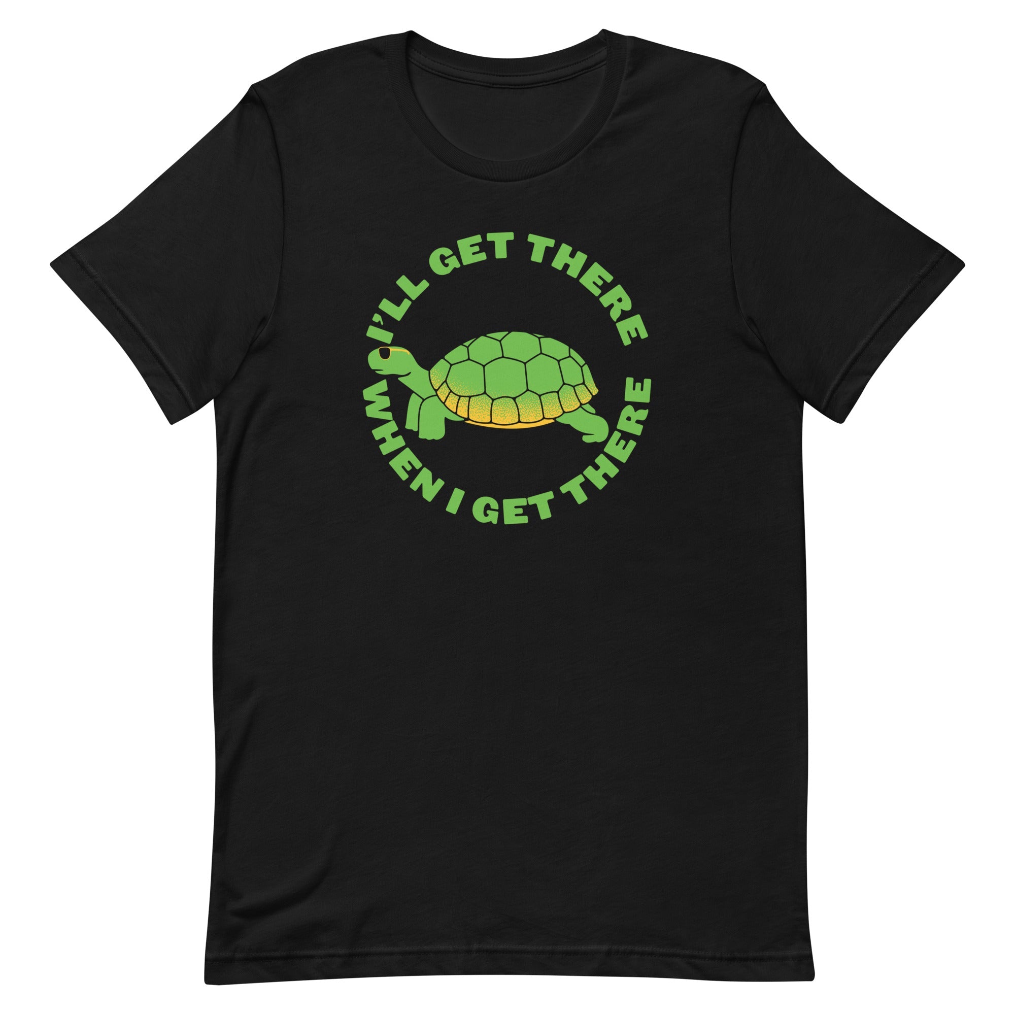 I'll Get There When I Get There Men's Signature Tee
