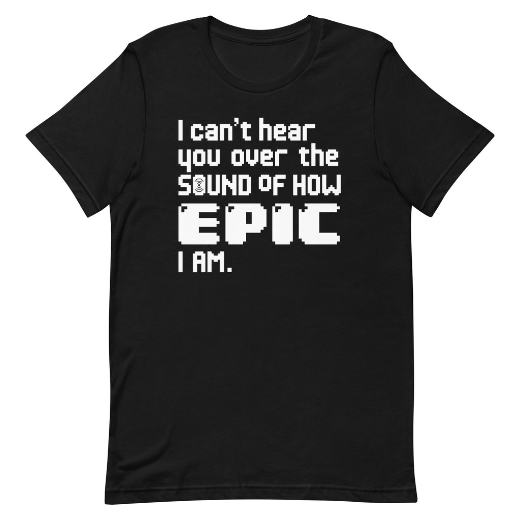 I Can't Hear You Men's Signature Tee