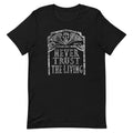 Never Trust The Living Men's Signature Tee