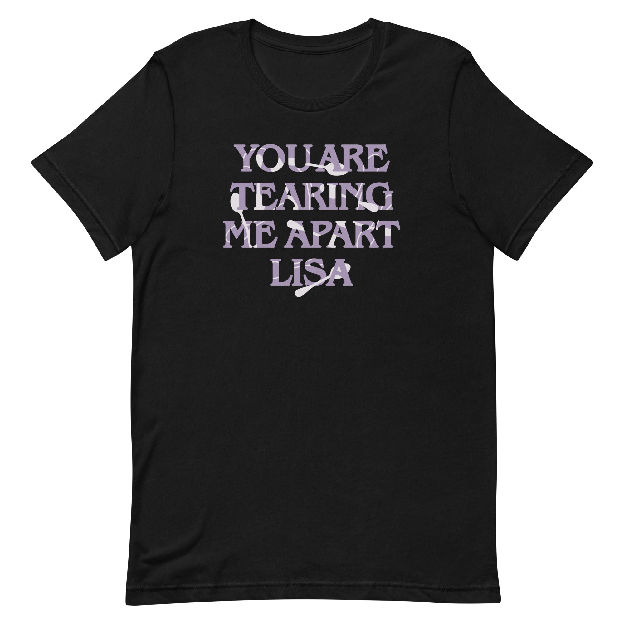 You Are Tearing Me Apart Lisa Men's Signature Tee
