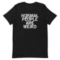 Normal People Are Weird Men's Signature Tee