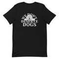 We Don't Deserve Dogs Men's Signature Tee