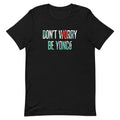 Don't Worry Be Yonce Men's Signature Tee