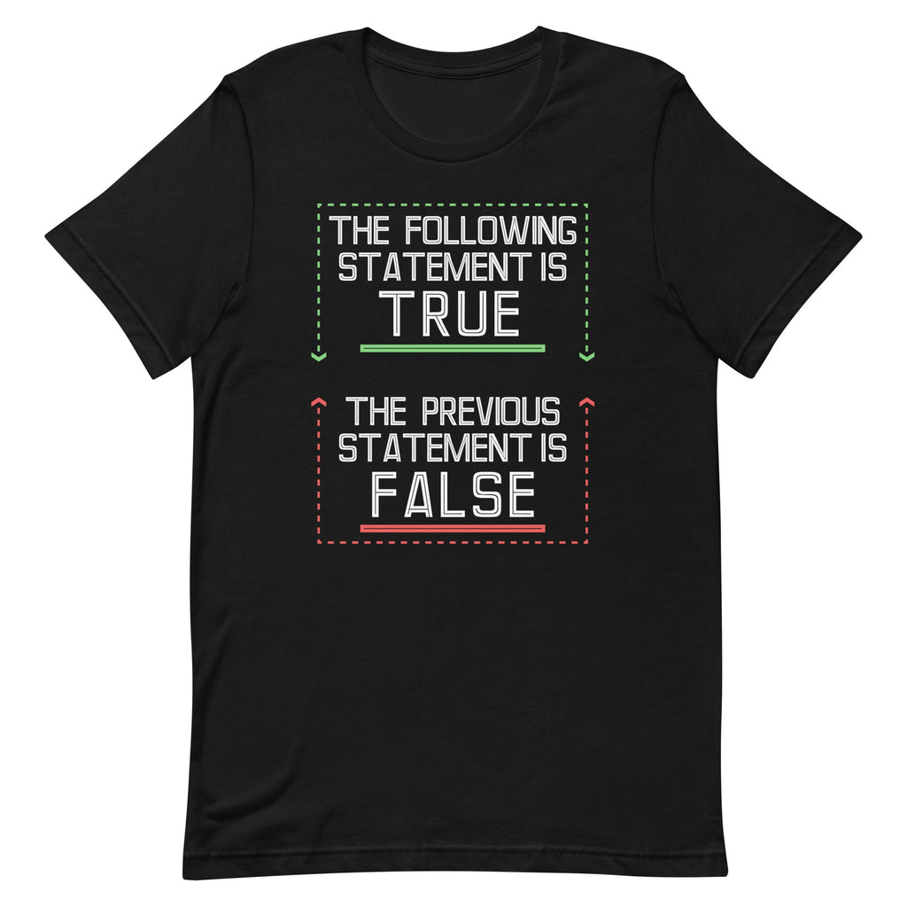 The Following Statement Is True Men's Signature Tee