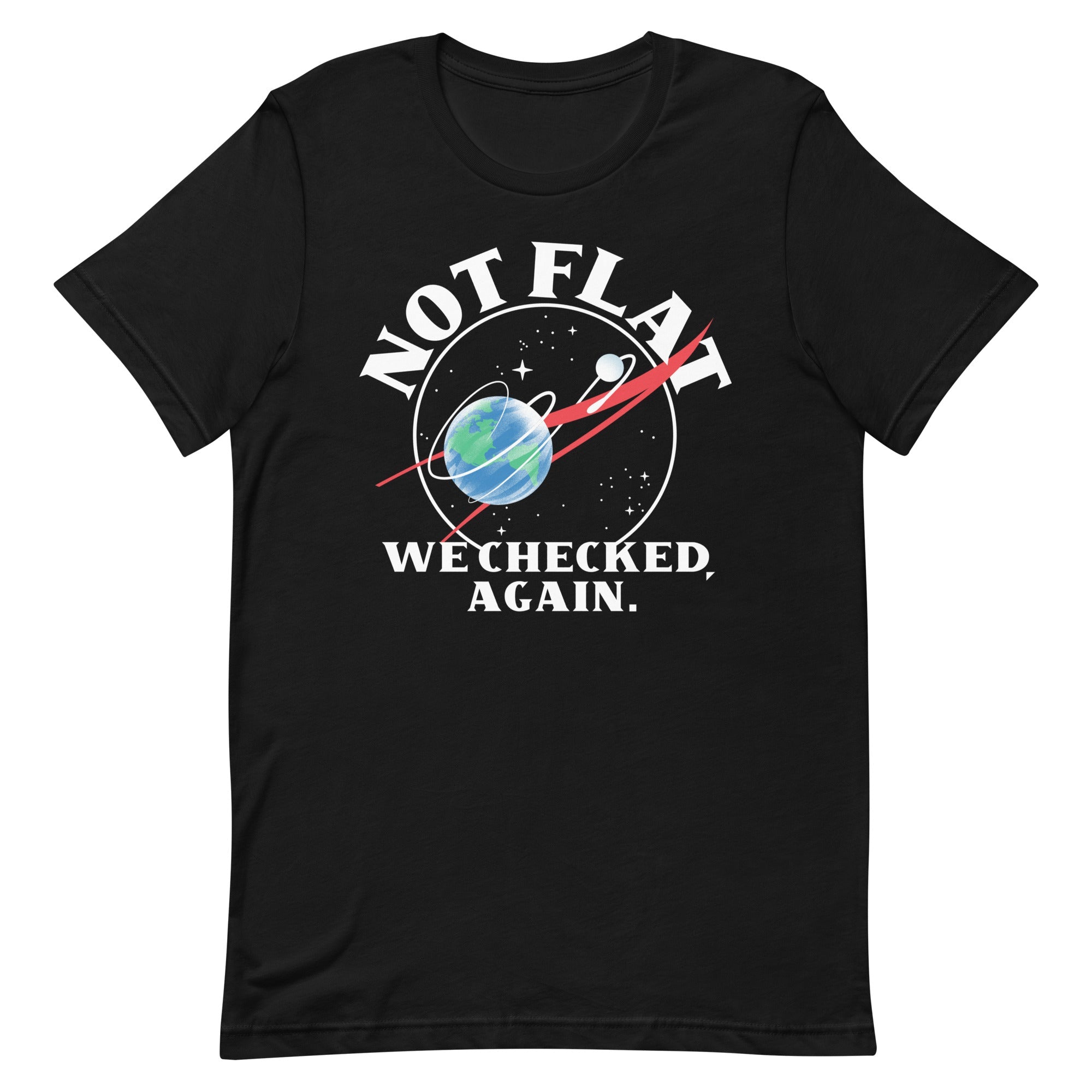 Not Flat We Checked Again Men's Signature Tee