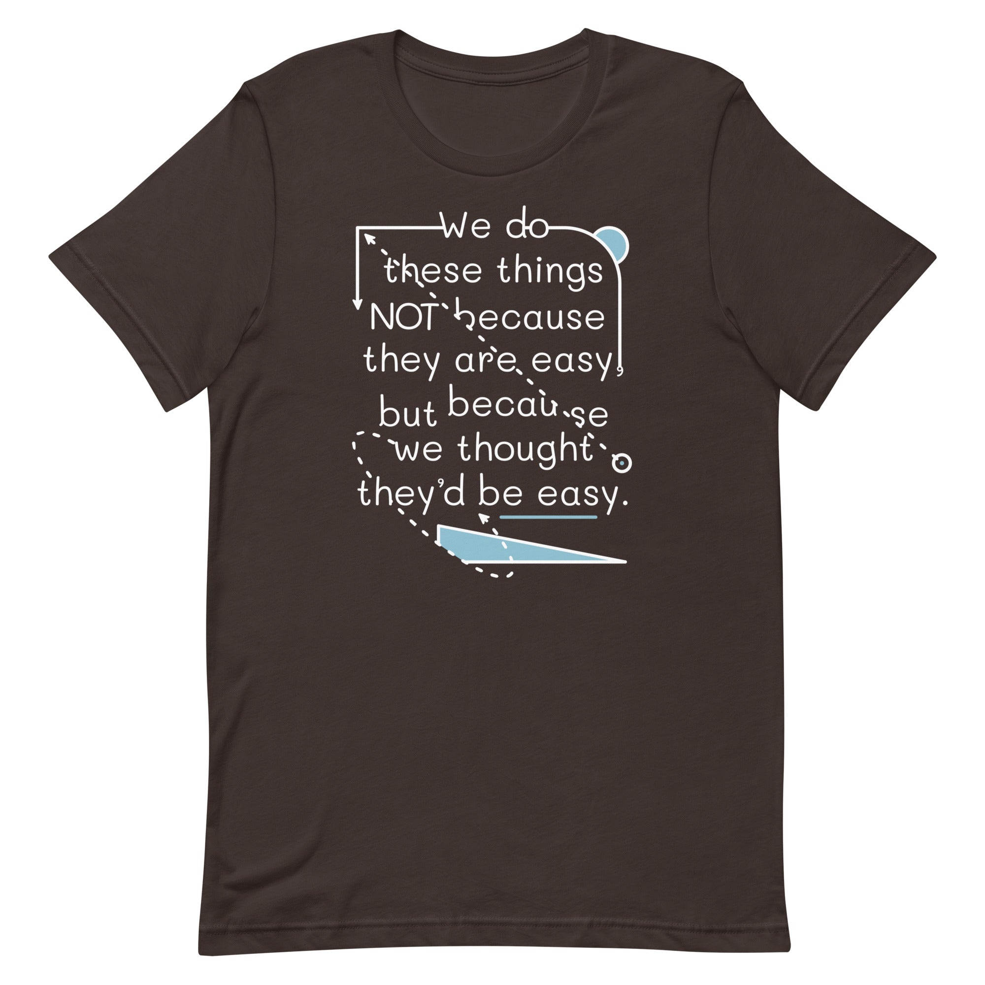 We Do These Things Not Because They Are Easy Men's Signature Tee