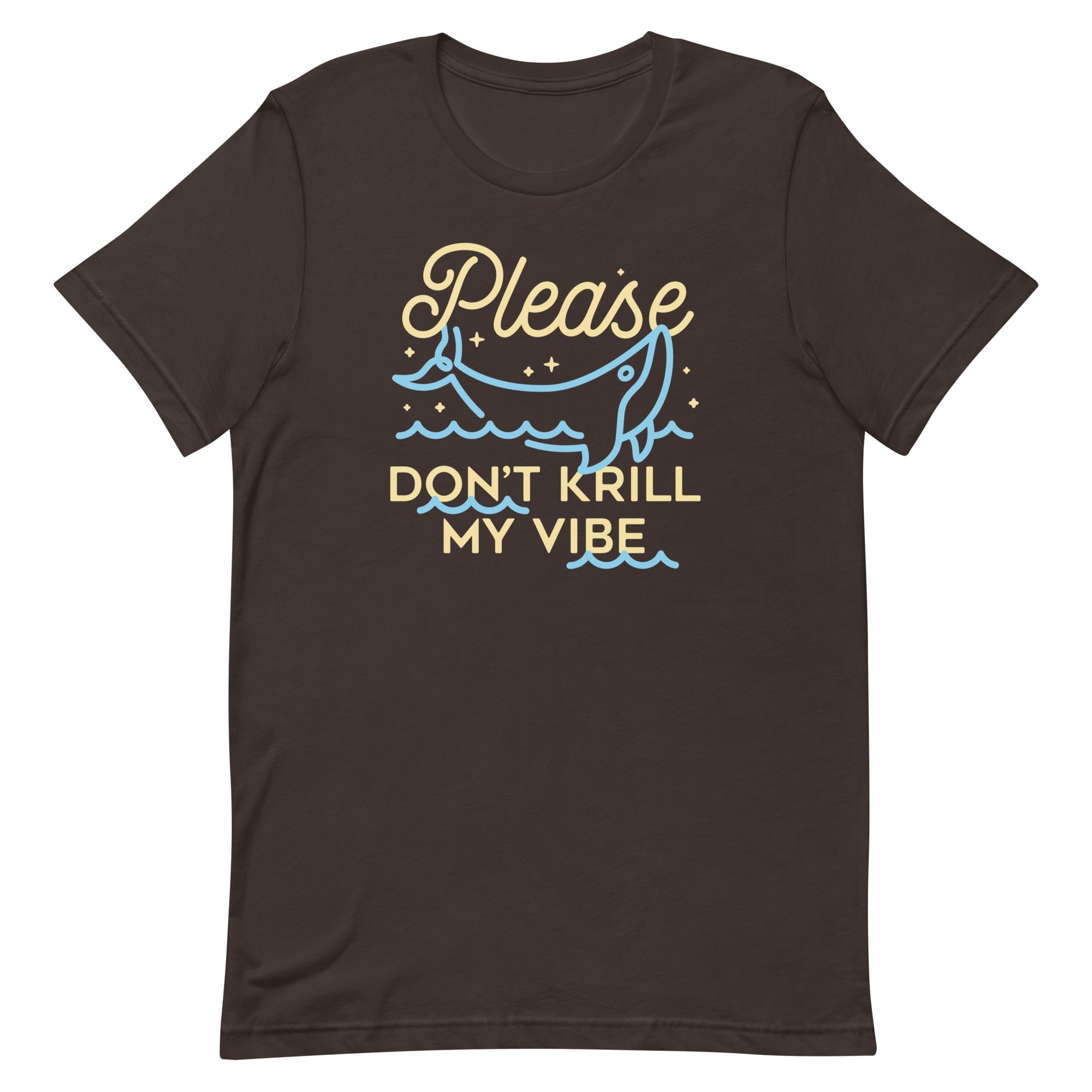 Please Don't Krill My Vibe Men's Signature Tee