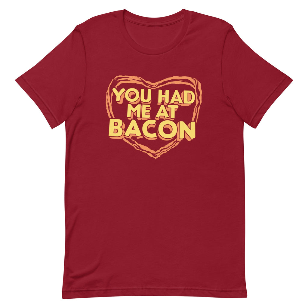 You Had Me At Bacon Men's Signature Tee