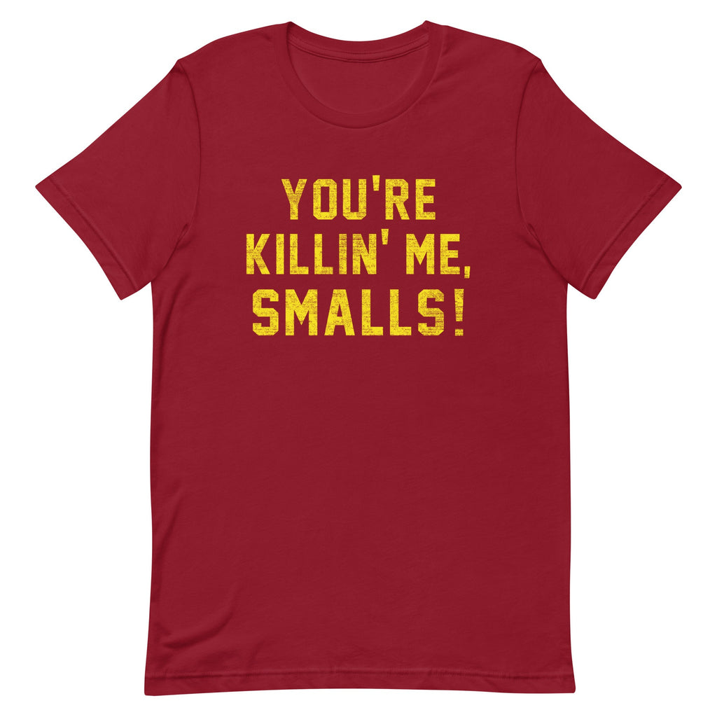 You're Killin' Me Smalls! Men's Signature Tee