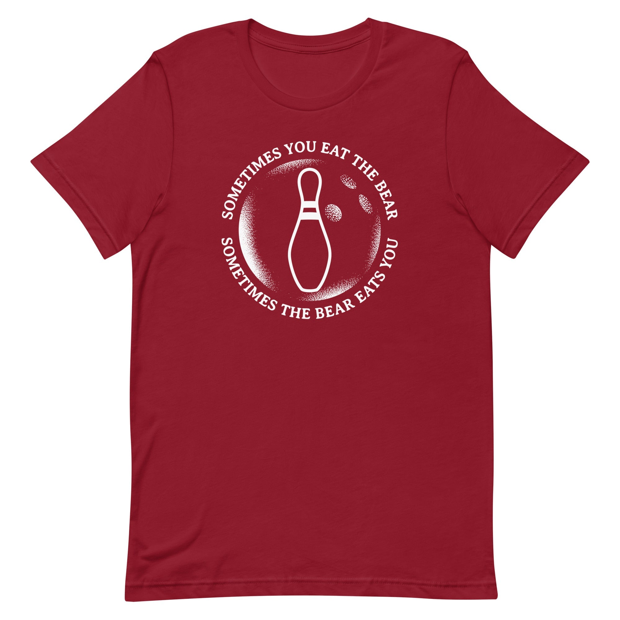 Sometimes You Eat The Bear Men's Signature Tee