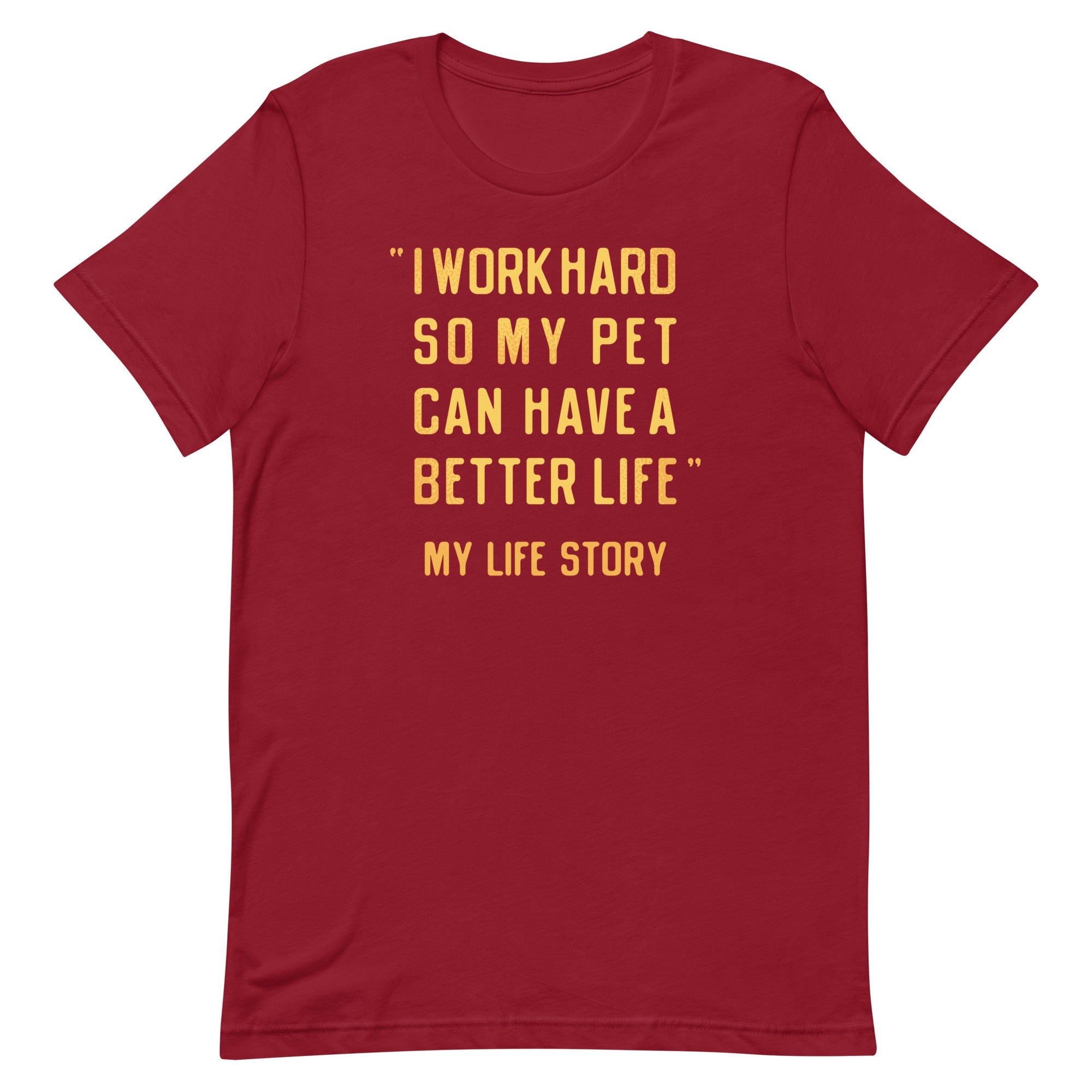 I Work Hard So My Pet Men's Signature Tee