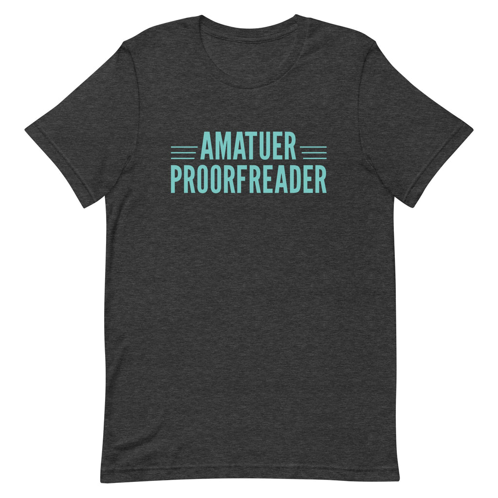 Amatuer Proorfreader Men's Signature Tee